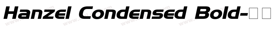 Hanzel Condensed Bold字体转换